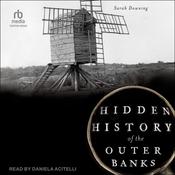 Hidden History of the Outer Banks by  Sarah Downing audiobook