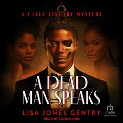 A Dead Man Speaks by Lisa Jones Gentry audiobook