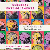 Cerebral Entanglements by  Allan J. Hamilton MD audiobook