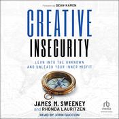 Creative Insecurity by  James M. Sweeney audiobook