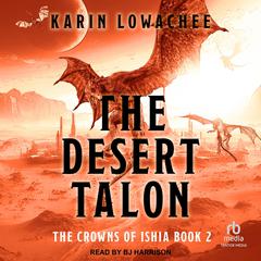 The Desert Talon by Karin Lowachee audiobook