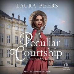 A Peculiar Courtship by Laura Beers audiobook