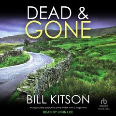 Dead & Gone by Bill Kitson audiobook
