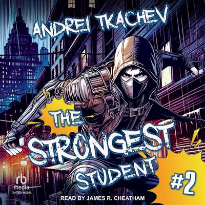 The Strongest Student: Book 2 by Andrei Tkachev audiobook