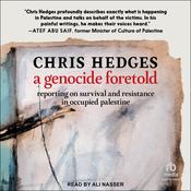 A Genocide Foretold by  Chris Hedges audiobook