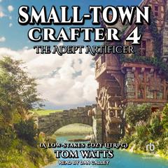 Small-Town Crafter 4 by Tom Watts audiobook
