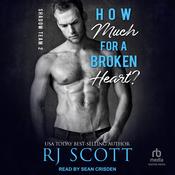 How Much for a Broken Heart? by  RJ Scott audiobook