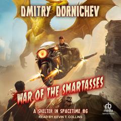 War of the Smartasses by Dmitry Dornichev audiobook