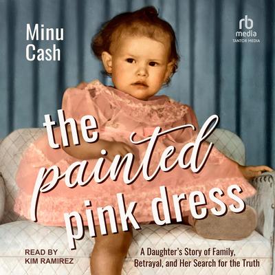 The Painted Pink Dress by Minu Cash audiobook