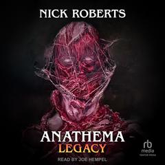 Anathema: Legacy by Nick Roberts audiobook