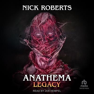 Anathema: Legacy by Nick Roberts audiobook