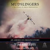Mudslingers by  Tim Sheehy audiobook