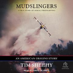 Mudslingers by Tim Sheehy audiobook