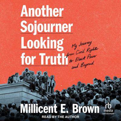 Another Sojourner Looking for Truth by Millicent E. Brown audiobook