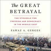 The Great Betrayal by  Fawaz A. Gerges audiobook