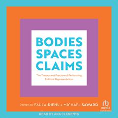 Bodies, Spaces, Claims by Paula A. Diehl audiobook