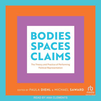 Bodies, Spaces, Claims by Paula A. Diehl audiobook