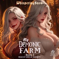 My Demonic Farm by WhisperingSnow  audiobook