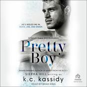 Pretty Boy by  K.C. Kassidy audiobook