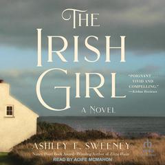 The Irish Girl by Ashley E. Sweeney audiobook