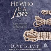 He Who Is a Lover by  Love Belvin audiobook