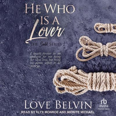 He Who Is a Lover by Love Belvin audiobook