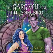 The Gargoyle and the Songbird by  Cora Crane audiobook