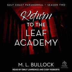 Return To The Leaf Academy by M. L. Bullock audiobook
