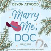 Marry Me, Doc by  Devon Atwood audiobook