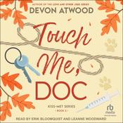 Touch Me, Doc by  Devon Atwood audiobook
