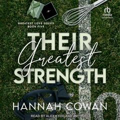 Their Greatest Strength by Hannah Cowan audiobook