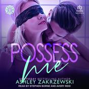 Possess Me by  Ashley Zakrzewski audiobook