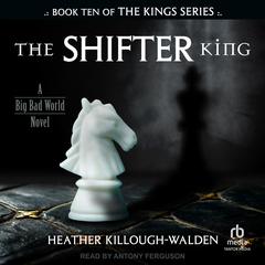 The Shifter King by Heather Killough-Walden audiobook