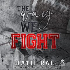 The Way We Fight by Katie Rae audiobook