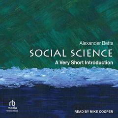 Social Science by Alexander Betts audiobook