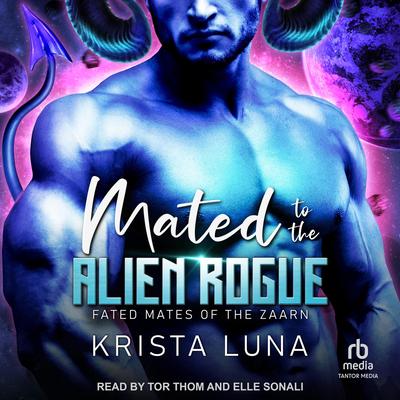 Mated to the Alien Rogue by Krista Luna audiobook