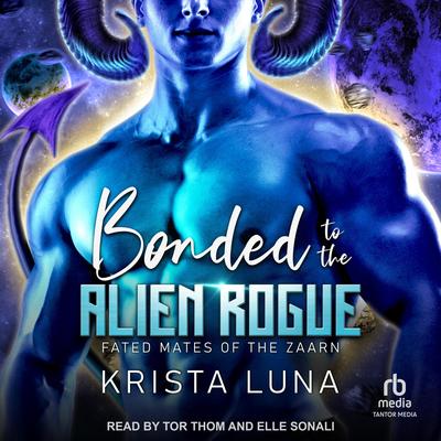 Bonded to the Alien Rogue by Krista Luna audiobook
