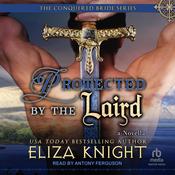 Protected by the Laird by  Eliza Knight audiobook