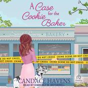 A Case for the Cookie Baker by  Candace Havens audiobook