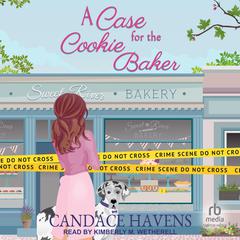 A Case for the Cookie Baker by Candace Havens audiobook