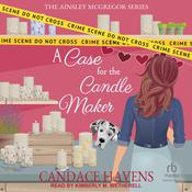 A Case for the Candle Maker by  Candace Havens audiobook