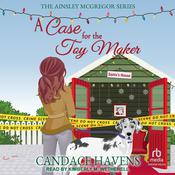 A Case for the Toy Maker by  Candace Havens audiobook