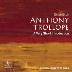 Anthony Trollope by Dinah Birch audiobook
