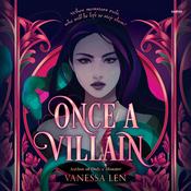 Once a Villain by  Vanessa Len audiobook