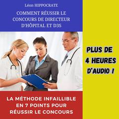 Comment réussir le concours de directeur d'hôpital et D3S? by Léon Hippocrate audiobook