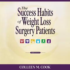 The Success Habits of Weight Loss Surgery Patients by Colleen M. Cook audiobook