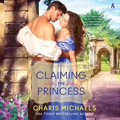 Claiming the Princess by Charis Michaels audiobook