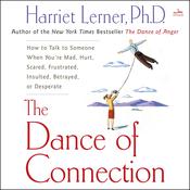 The Dance of Connection by  Harriet Lerner PhD audiobook