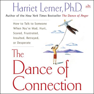 The Dance of Connection by Harriet Lerner audiobook