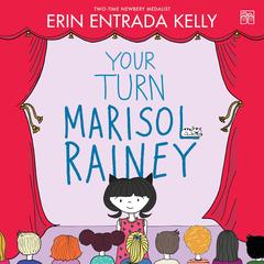 Your Turn Marisol Rainey by Erin Entrada Kelly audiobook